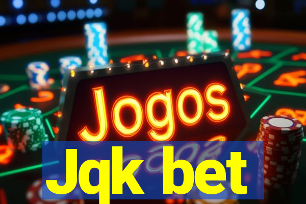 Jqk bet